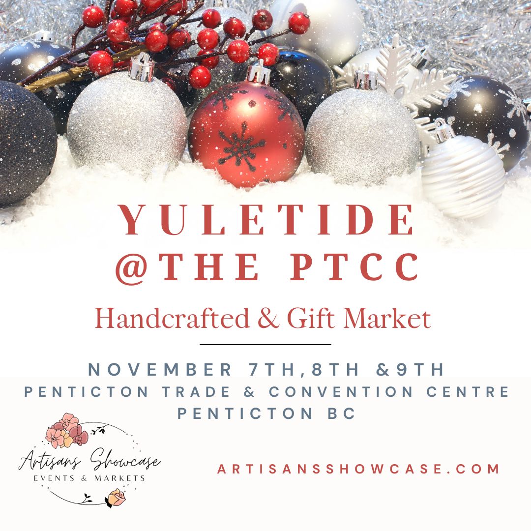 Visit us at the Yuletide Gift Market in Penticton
